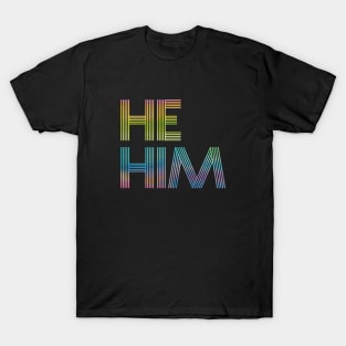 Rainbow Pronouns He/Him T-Shirt